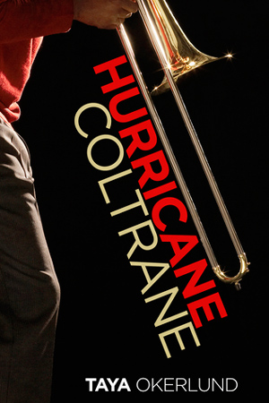 Hurricane Coltrane by Taya Okerlund