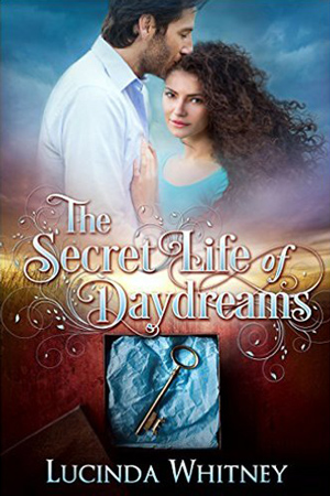 The Secret Life of Daydreams by Lucinda Whitney