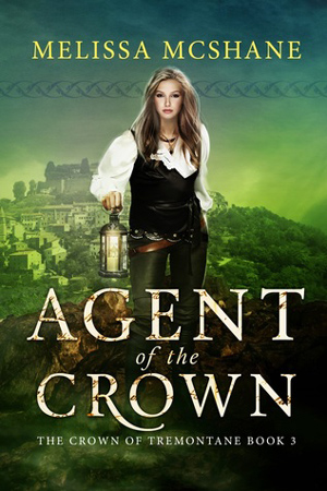 Tremontane: Agent of the Crown by Melissa McShane
