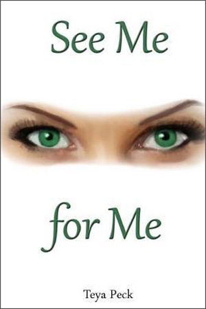 See Me For Me by Teya Peck