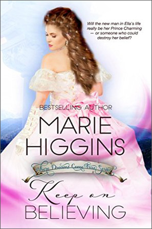 Keep On Believing by Marie Higgins