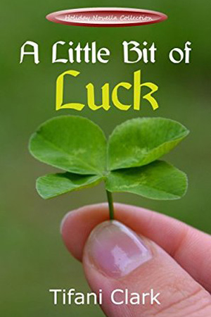A Little Bit of Luck by Tifani Clark