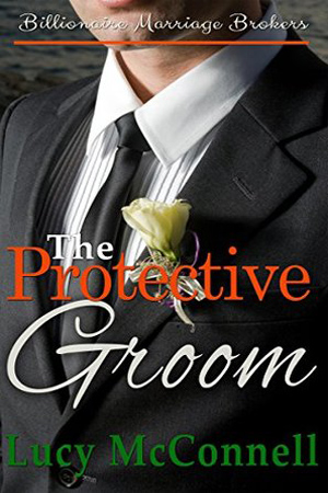 The Protective Groom by Lucy McConnell