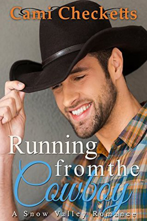 Running from the Cowboy by Cami Checketts