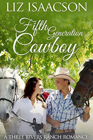 Three Rivers: Fifth Generation Cowboy by Liz Isaacson
