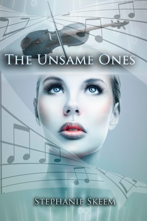 The Unsame Ones by Stephanie Skeem