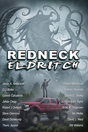 Redneck Eldritch Anthology