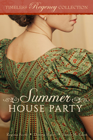 Timeless Regency: Summer House Party