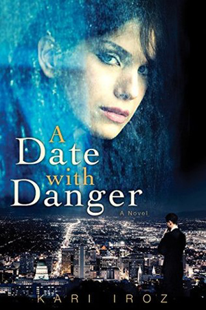 A Date with Danger by Kari Iroz