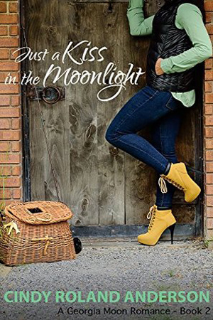 Just a Kiss in the Moonlight by Cindy Roland Anderson