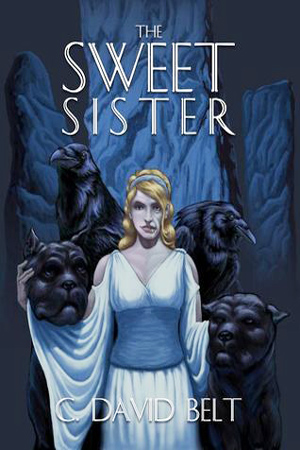 The Sweet Sister by C. David Belt