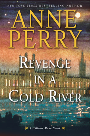 Revenge In A Cold River by Anne Perry