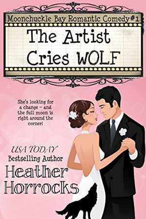 Moonchuckle Bay: The Artist Cries Wolf by Heather Horrocks