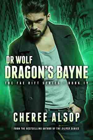 Dr. Wolf: Dragon’s Bayne by Cheree Alsop