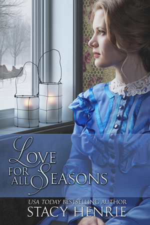 Love for All Seasons by Stacy Henrie