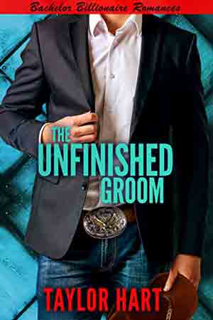 The Unfinished Groom by Taylor Hart