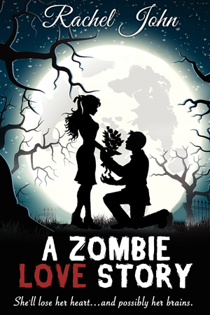 A Zombie Love Story by Rachel John