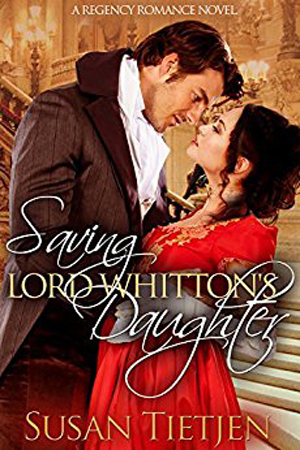 Saving Lord Whitton’s Daugter by Susan Tietjen