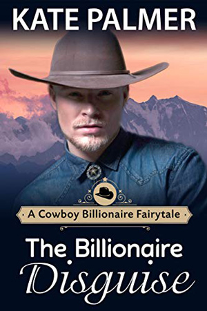 The Billionaire’s Disguise by Kate Palmer