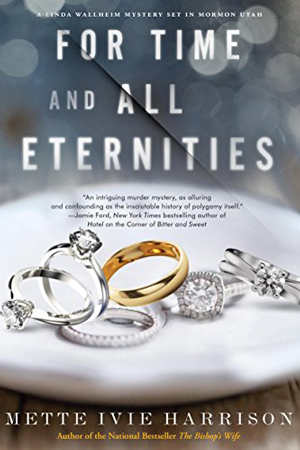 Linda Walheim: For Time and All Eternities by Mette Ivie Harrison
