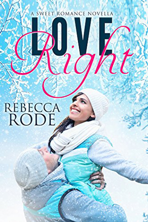 Love Right by Rebecca Rode