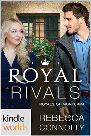 Monterra Novella: Royal Rivals by Rebecca Connolly