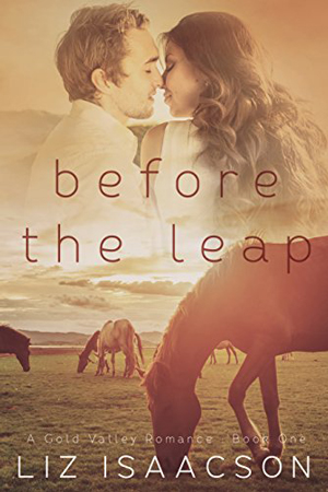 Gold Valley: Before the Leap by Liz Isaacson