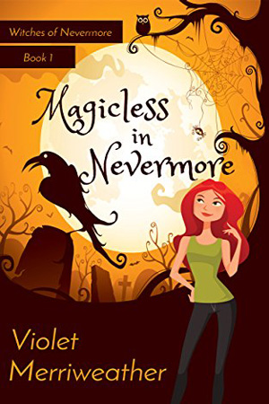 Magicless in Nevermore by Violet Merriweather