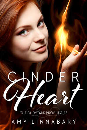 Fairytale Prophecies: Cinder Heart by Amy Linnabary