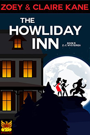Z & C Mysteries: The Howliday Inn by Zoey & Claire Kane