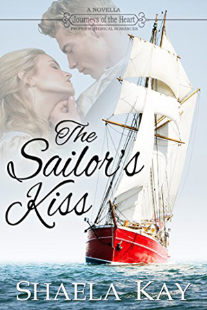 The Sailor’s Kiss by Shaela Kay