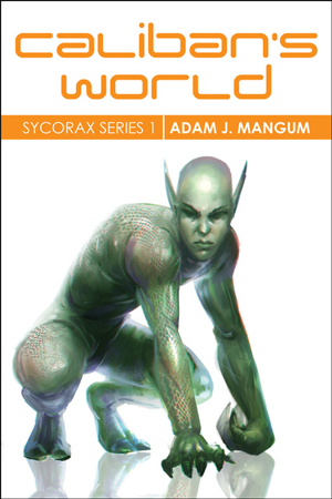 Sycorax: Caliban’s World by Adam J. Mangum