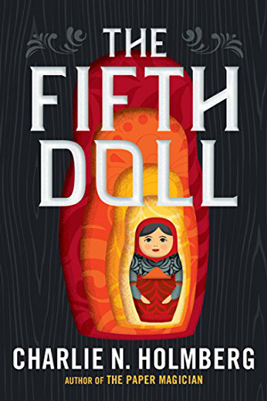 The Fifth Doll by Charlie N. Holmberg