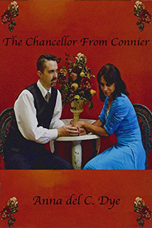 The Chancellor from Connier by Anna del C. Dye
