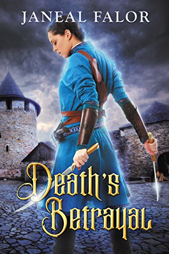 Death’s Betrayal by Janeal Falor