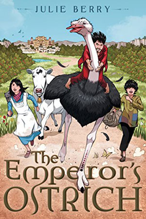 The Emperor’s Ostrich by Julie Berry