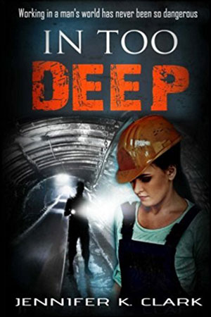 In Too Deep by Jennifer K. Clark