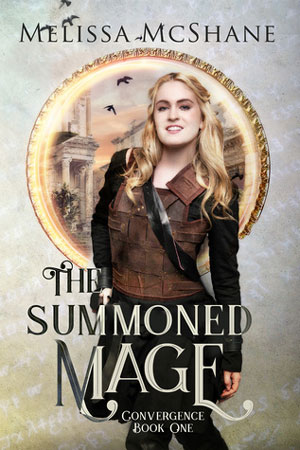 Convergence: The Summoned Mage by Melissa McShane