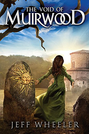 Covenant of Muirwood: The Void of Muirwood by Jeff Wheeler