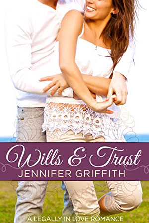 Legally in Love: Wills & Trust by Jennifer Griffith