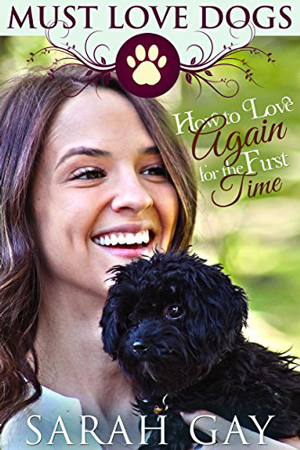 How to Love Again, for the First Time by Sarah Gay