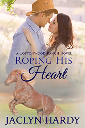 Cottonwood Ranch: Roping His Heart by Jaclyn Hardy