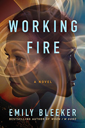 Working Fire by Emily Bleeker