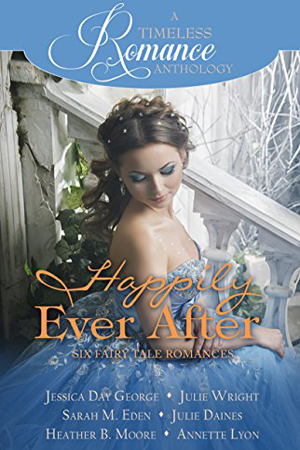 A Timeless Romance: Happily Ever After Collection