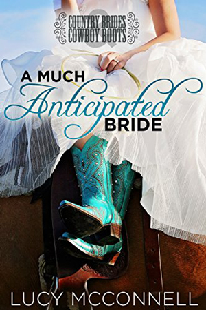 A Much Anticipated Bride by Lucy McConnell