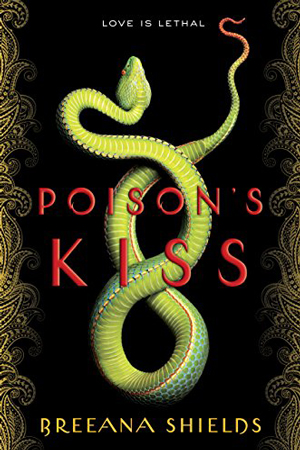 Poison’s Kiss by Breeana Shields