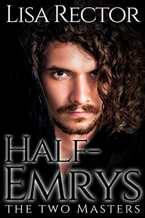 Half-Emrys: The Two Masters by Lisa Rector