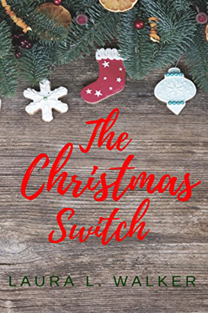 The Christmas Switch by Laura L. Walker