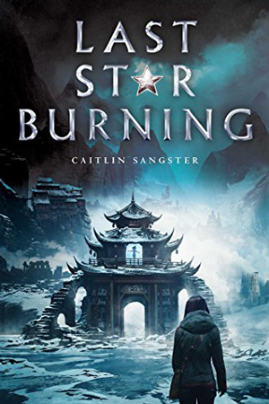 Last Star Burning by Caitlin Sangster