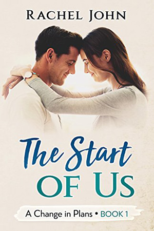The Start of Us by Rachel John